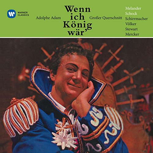 WENN ICH EIN KÖNIG WÄR' · Oper in 3 Akten (Auszüge) - gesungen in deutscher Sprache, Erster Akt: - Sie ist Prinzessin! - Ein einz'ger Blick von ihr