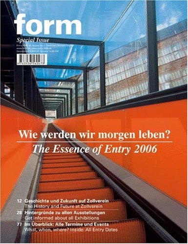 Wie Werden Wir Morgen Leben?: The Essence of Entry 2006 (Zeitschrift Form)