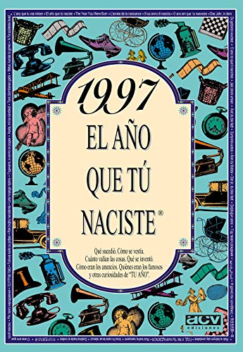 1997 EL AÑO QUE TU NACISTE (El año que tú naciste)