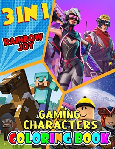 3 in 1 - Gaming Characters Coloring Book: Kids Coloring Books With Amazing Combination Of Minecraft, Fornite And Roblox