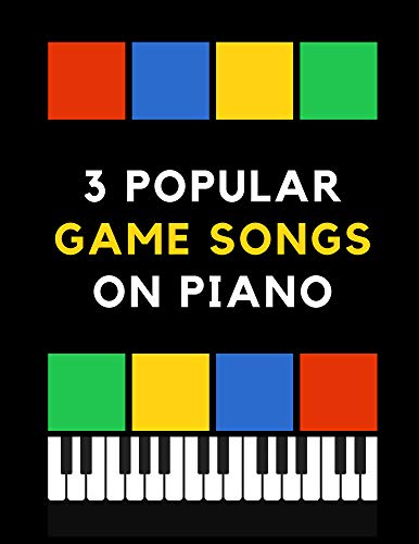 3 Popular Game Songs on Piano: Super Mario Bros, Megalovania, Tetris: The Best Retro Game Themes | EASY Piano Sheet Music for Beginners. Teach Yourself ... Video Tutorial, BIG Notes (English Edition)