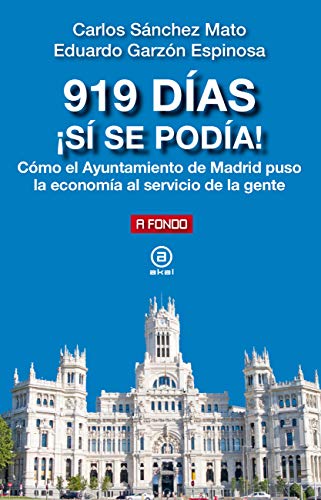 919 días. ¡Sí se podía!. Cómo el Ayuntamiento de Madrid puso la economía al servicio de la gente (A fondo nº 29)