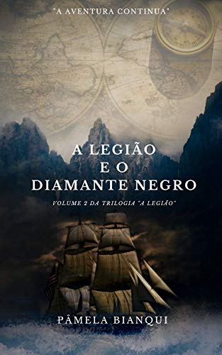 A Legião e o Diamante Negro: Volume 2 da trilogia "A Legião" (Portuguese Edition)