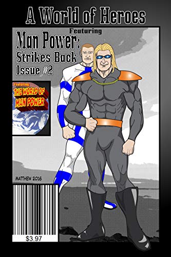 A World of Heroes: Man Power Strikes Back #2 (English Edition)