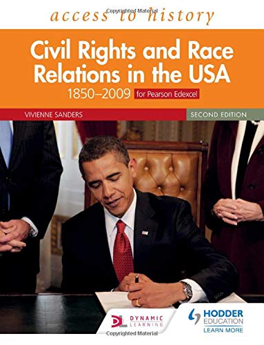 Access to History: Civil Rights and Race Relations in the USA 1850–2009 for Pearson Edexcel Second Edition