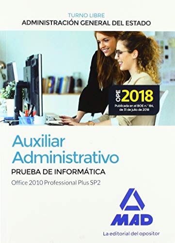 Auxiliar Administrativo de la Administración General del Estado (Turno libre).  Prueba de informática Office 2010 Professional Plus SP2