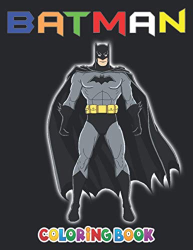 Batman Coloring Book: +50 High Quality Batman Colouring pages for kids and Adults,+50 Amazing Drawings, Weapons & Other...gifts for men