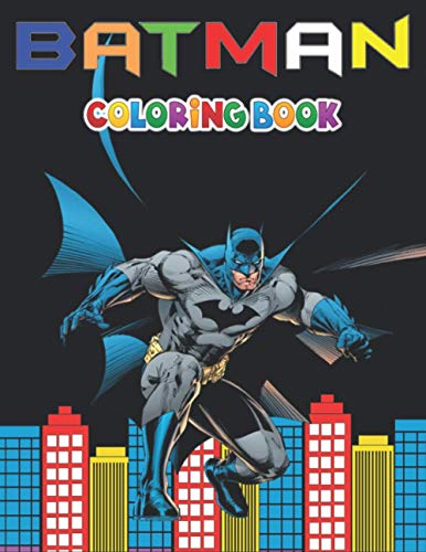 Batman Coloring Book: +50 High Quality Batman Colouring pages for kids and Adults,+50 Amazing Drawings, Weapons & Other...gifts for men