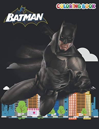 Batman Coloring Book: +50 High Quality Batman Colouring pages for kids and Adults,+50 Amazing Drawings, Weapons & Other...gifts for men