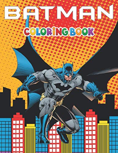 Batman Coloring Book: +50 High Quality Batman Colouring pages for kids and Adults,+50 Amazing Drawings, Weapons & Other...gifts for men