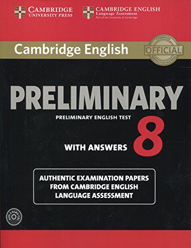 Cambridge English Preliminary 8 Student's Book Pack (Student's Book with Answers and Audio CDs (2)): Authentic Examination Papers from Cambridge ... Assessment: Vol. 8 (PET Practice Tests)