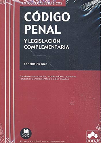 Código Penal y Legislación complementaria: Contiene concordancias, modificaciones resaltadas, índice analítico y legislación complementaria: 1 (TEXTOS LEGALES BASICOS)