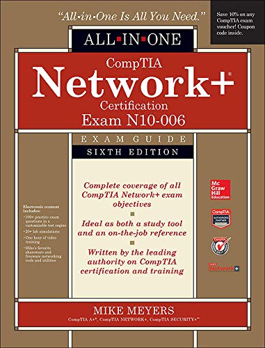 CompTIA Network+ All-In-One Exam Guide, Sixth Edition (Exam N10-006)