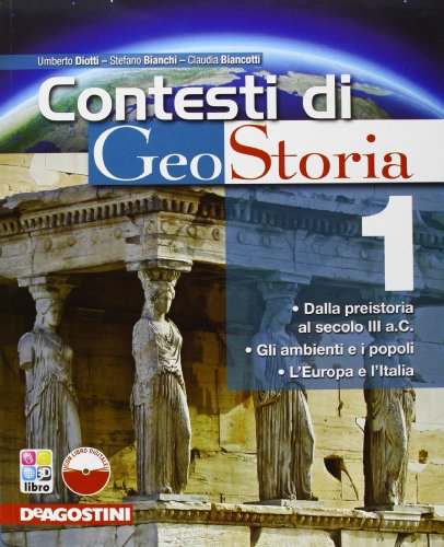 Contesti di geostoria. Per la Scuola media. Con CD-ROM. Dalla preistoria al secolo III a.C. (Vol. 1)