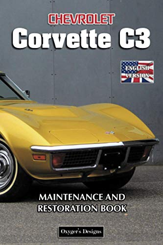 Corvette C3 - Maintenance and restoration book (AMERICAN CARS MAINTENANCE AND RESTORATION BOOKS)