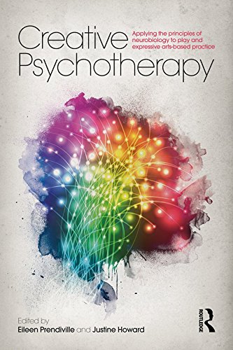 Creative Psychotherapy: Applying the principles of neurobiology to play and expressive arts-based practice (English Edition)