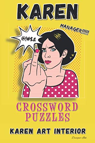 Crossword Puzzles: Professional Custom Themed Karen Art Interior. Fun, Easy to Hard Words for ALL AGES. Middle Finger Bird.