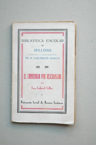 El condenado por desconfiado : drama / por Fray Gabril Telle (Tirso de Molina) ; la edición ha sido cuidada por Américo Castro