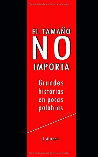 El tamaño no importa: Grandes historias en pocas palabras