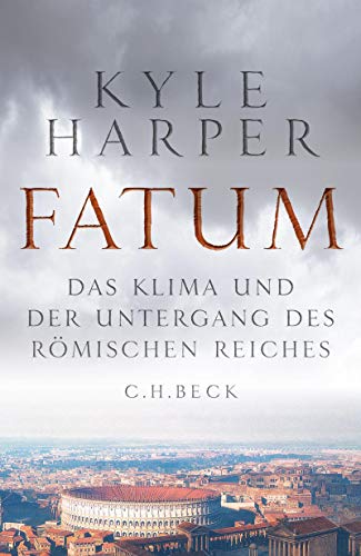 Fatum: Das Klima und der Untergang des Römischen Reiches (German Edition)