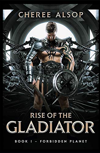 Forbidden Planet- Rise of the Gladiator Book 1