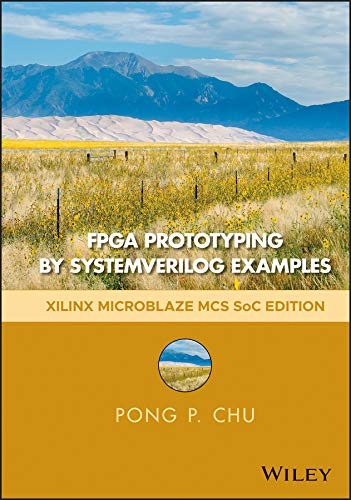 FPGA Prototyping by SystemVerilog Examples: Xilinx MicroBlaze MCS SoC Edition (English Edition)