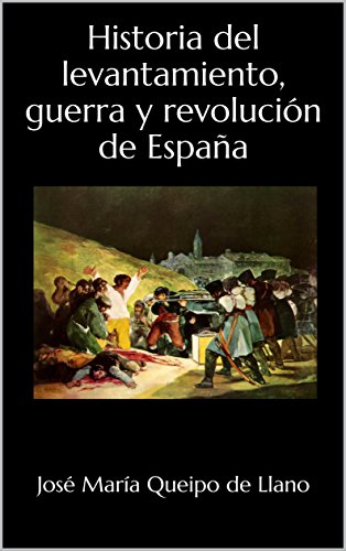 Historia del levantamiento, guerra y revolución de España