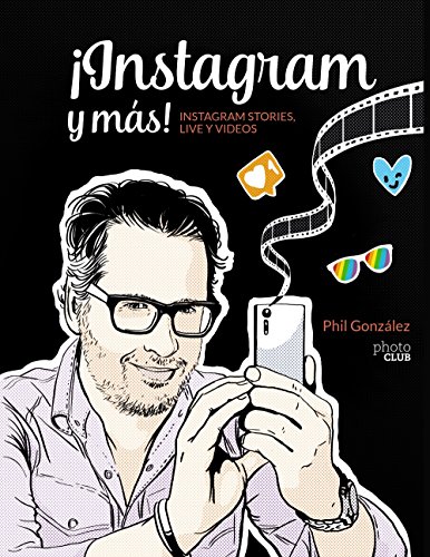 ¡Instagram y más! Instagram Stories, Live y vídeos (Photoclub)