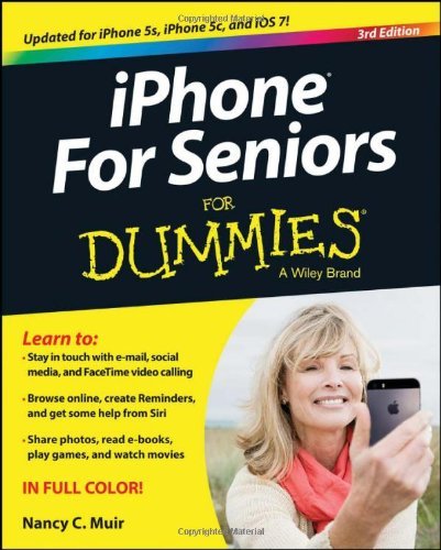 iPhone for Seniors For Dummies by Nancy C. Muir (15-Nov-2013) Paperback