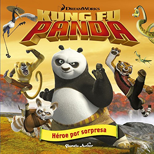 Kung Fu Panda. Héroe por sorpresa: Cuento (Dreamworks. Kung Fu Panda)