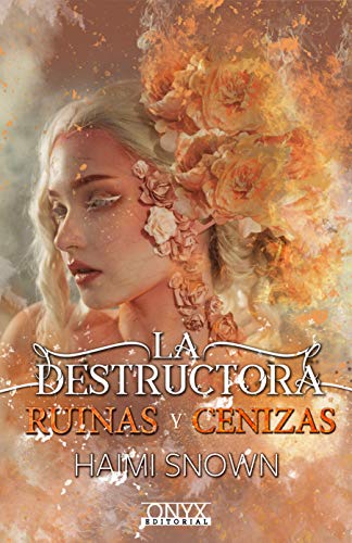 La Destructora, ruinas y cenizas (La Creadora nº 2)