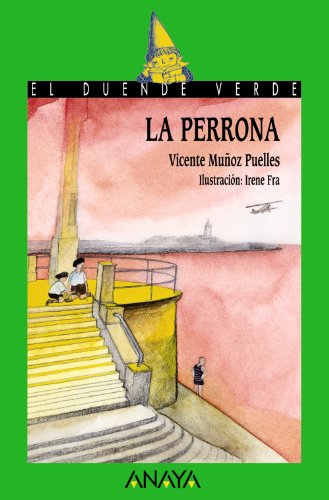 La perrona (LITERATURA INFANTIL (6-11 años) - El Duende Verde)