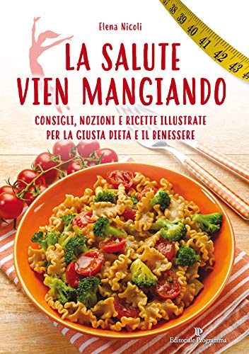 La salute vien mangiando (Italian Edition)