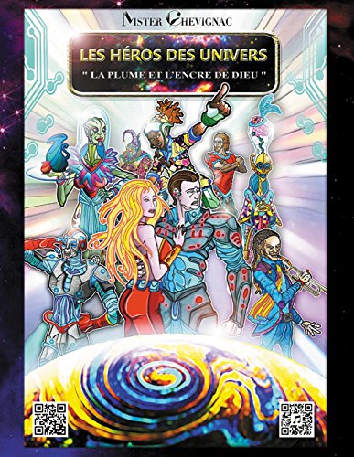 Les héros des univers: La plume et l'encre de dieu (French Edition)