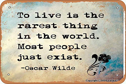 Letrero decorativo para pared con texto en inglés "To Live Is The Rarest Thing In The World Most People Just Exist", de 20 x 30 cm, para decoración de pared divertida