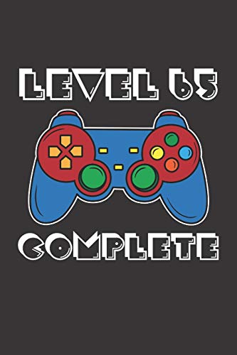 Level 65 Complete: 65th Birthday Notebook (Funny Video Gamers Bday Gifts for Men)