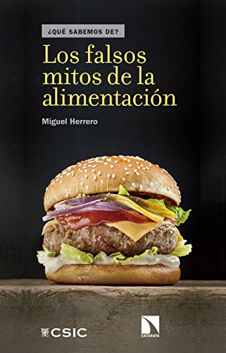 Los falsos mitos de la alimentación: 93 (¿Qué Sabemos de?)