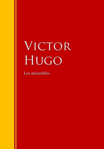 Los miserables: Biblioteca de Grandes Escritores