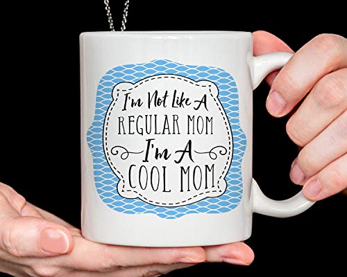 Lplpol Taza de té – Regalo para el día de la madre, I'm Not A Regular Mom, I'm A Cool Mom, Funny Mother Mug Mug – Perfecto para regalar o coleccionar, 11 oz