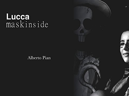 Lucca. Mask Inside. (Italian Edition)