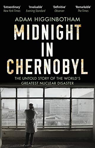 Midnight in Chernobyl: The Untold Story of the World's Greatest Nuclear Disaster (English Edition)