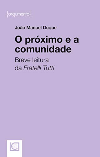 O próximo e a comunidade - Breve leitura da Fratelli Tutti (Portuguese Edition)