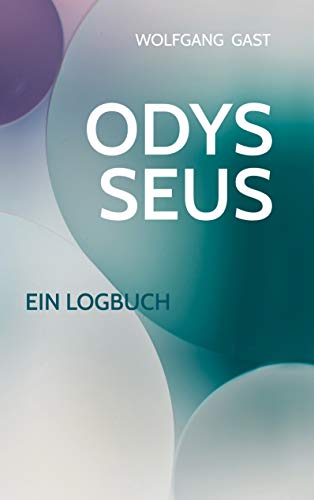 Odysseus: Ein Logbuch (German Edition)