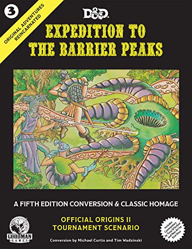 Original Adventures Reincarnated #3: Expedition to the Barrier Peaks (5e Adventure, Hardback)