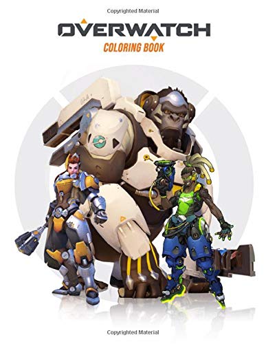 Overwatch Coloring Book: Overwatch Stunning Coloring Books For Kids And Adults Awesome Collections. A Beautiful Coloring Book For Adults With Many Stunning Overwatch Designs