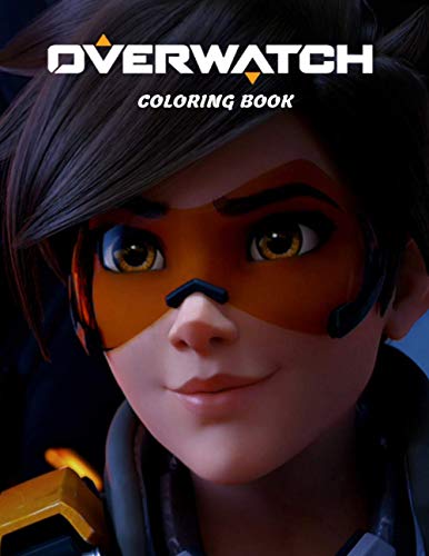 Overwatch Coloring Book: Overwatch Stunning Coloring Books For Kids And Adults Awesome Collections. A Beautiful Coloring Book For Adults With Many Stunning Overwatch Designs