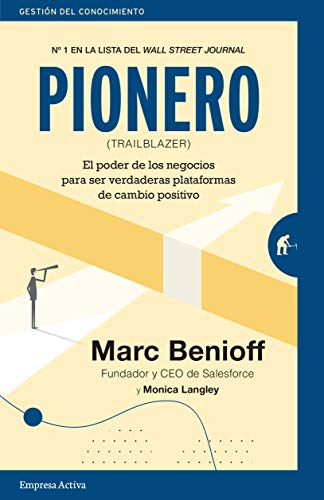 pionero: El poder de los negocios para ser verdaderas plataformas de cambio positivo (Gestión del conocimiento)