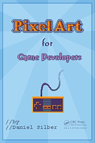 Pixel Art for Game Developers (English Edition)