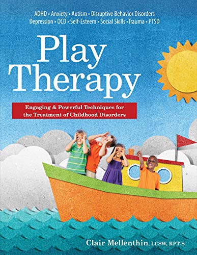 Play Therapy: Engaging & Powerful Techniques for the Treatment of Childhood Disorders (English Edition)