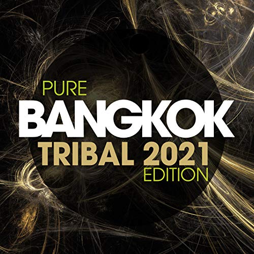 Pure Bangkok Tribal 2021 Edition
